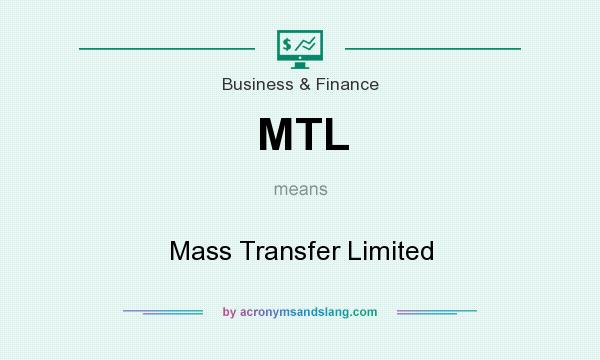 What does MTL mean? It stands for Mass Transfer Limited