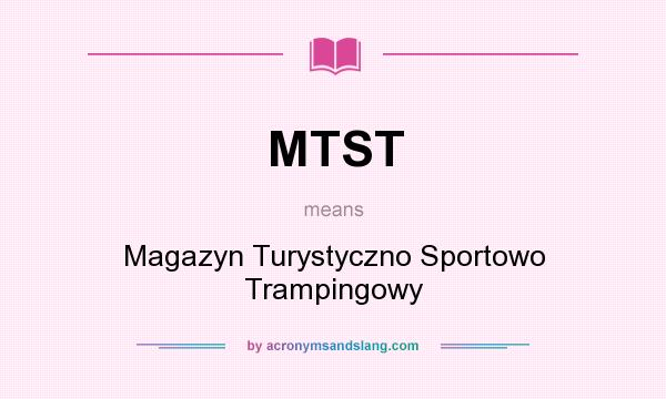 What does MTST mean? It stands for Magazyn Turystyczno Sportowo Trampingowy