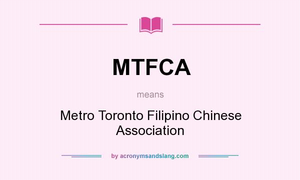 What does MTFCA mean? It stands for Metro Toronto Filipino Chinese Association