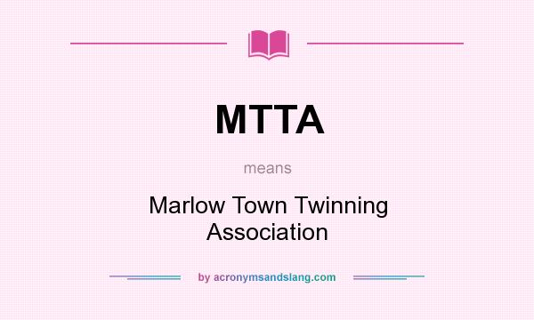 What does MTTA mean? It stands for Marlow Town Twinning Association