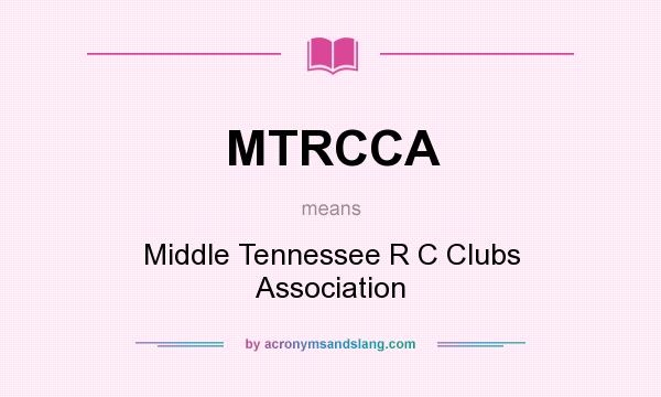 What does MTRCCA mean? It stands for Middle Tennessee R C Clubs Association