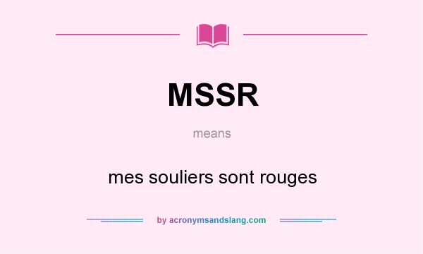 What does MSSR mean? It stands for mes souliers sont rouges