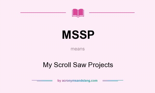 What does MSSP mean? It stands for My Scroll Saw Projects