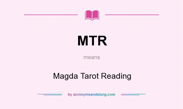 What does MTR mean? It stands for Magda Tarot Reading