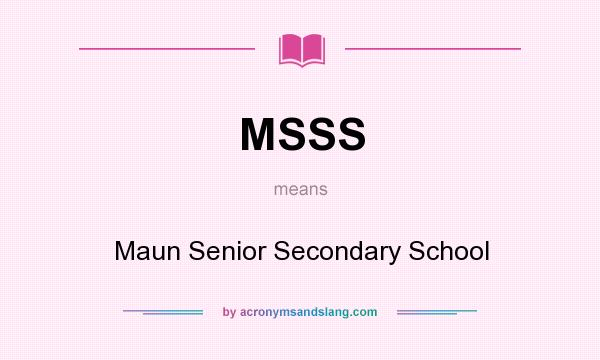 What does MSSS mean? It stands for Maun Senior Secondary School