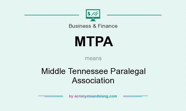 What does MTPA mean? It stands for Middle Tennessee Paralegal Association