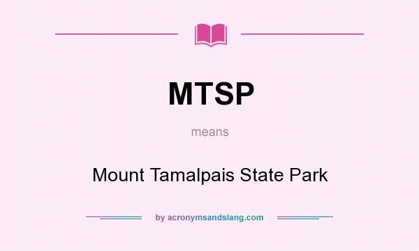 What does MTSP mean? It stands for Mount Tamalpais State Park