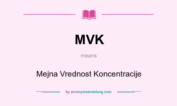 What does MVK mean? It stands for Mejna Vrednost Koncentracije