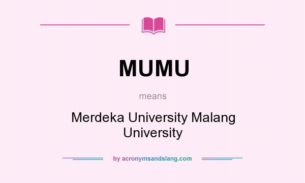 What does MUMU mean? It stands for Merdeka University Malang University