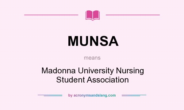 What does MUNSA mean? It stands for Madonna University Nursing Student Association