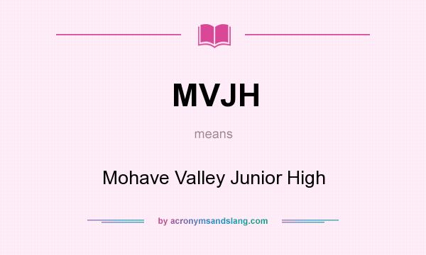 What does MVJH mean? It stands for Mohave Valley Junior High