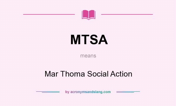 What does MTSA mean? It stands for Mar Thoma Social Action