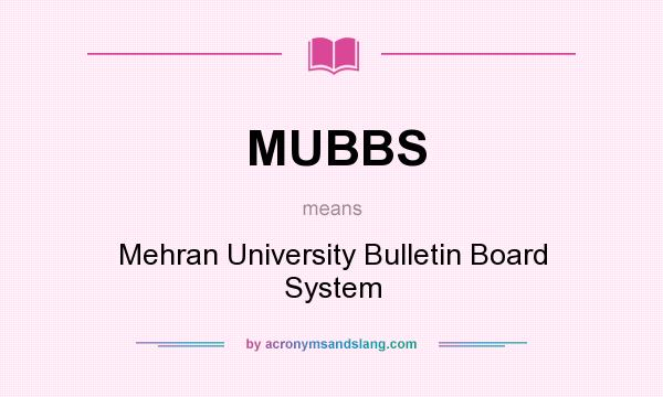 What does MUBBS mean? It stands for Mehran University Bulletin Board System