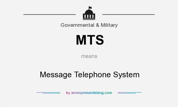 What does MTS mean? It stands for Message Telephone System