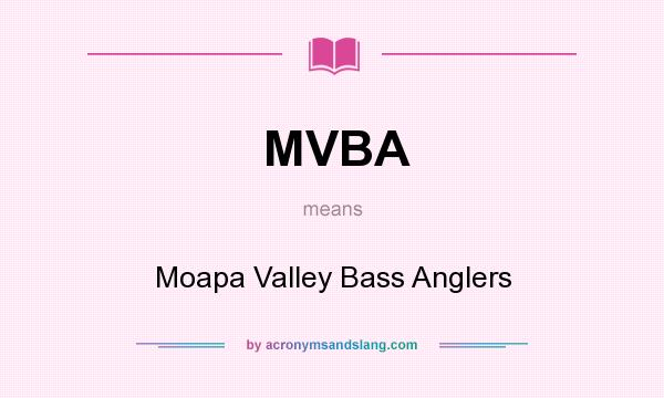 What does MVBA mean? It stands for Moapa Valley Bass Anglers