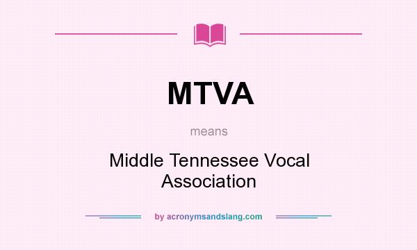 What does MTVA mean? It stands for Middle Tennessee Vocal Association