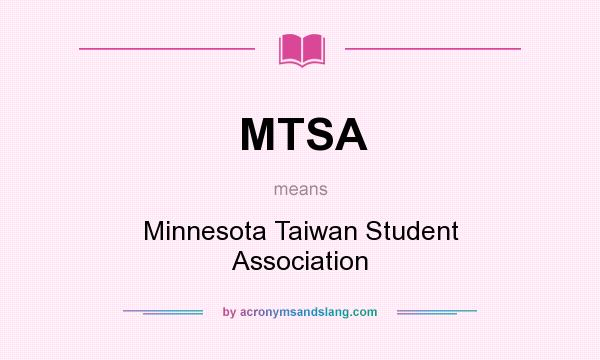 What does MTSA mean? It stands for Minnesota Taiwan Student Association