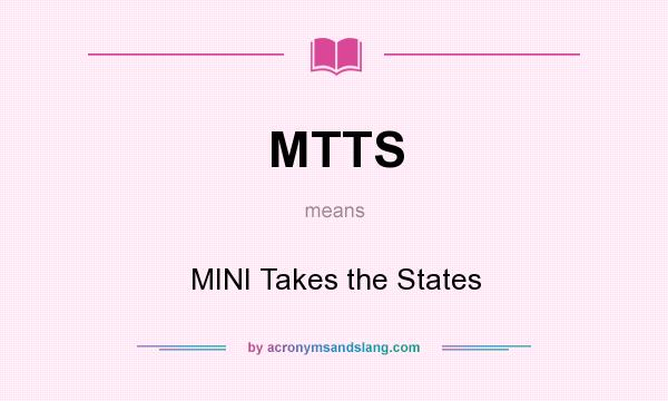 What does MTTS mean? It stands for MINI Takes the States