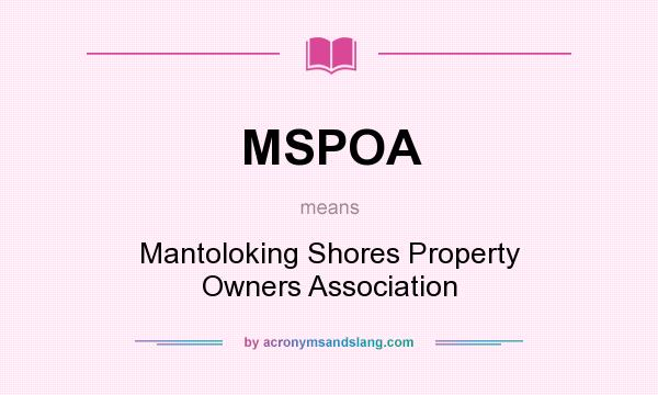 What does MSPOA mean? It stands for Mantoloking Shores Property Owners Association