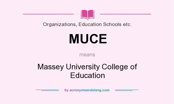 What does MUCE mean? It stands for Massey University College of Education