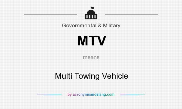 What does MTV mean? It stands for Multi Towing Vehicle