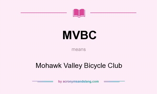 What does MVBC mean? It stands for Mohawk Valley Bicycle Club