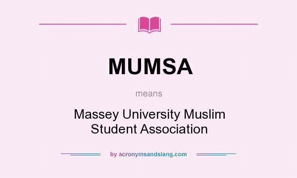 What does MUMSA mean? It stands for Massey University Muslim Student Association