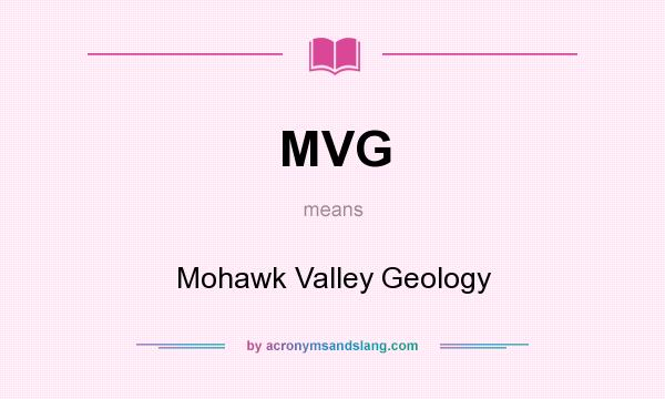 What does MVG mean? It stands for Mohawk Valley Geology