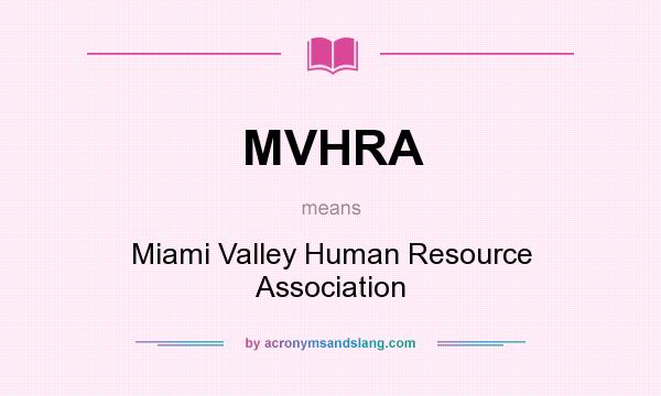 What does MVHRA mean? It stands for Miami Valley Human Resource Association