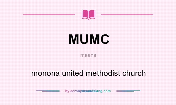 What does MUMC mean? It stands for monona united methodist church
