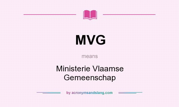 What does MVG mean? It stands for Ministerie Vlaamse Gemeenschap