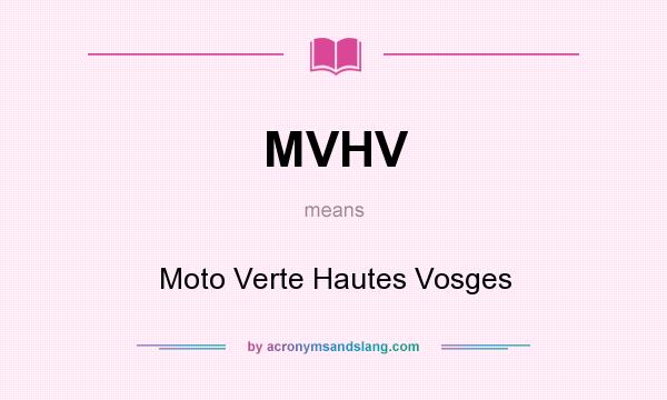 What does MVHV mean? It stands for Moto Verte Hautes Vosges