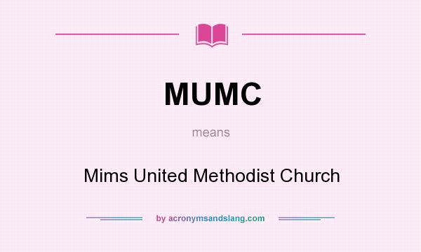 What does MUMC mean? It stands for Mims United Methodist Church