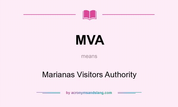 What does MVA mean? It stands for Marianas Visitors Authority