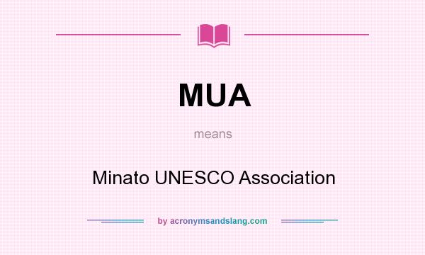 What does MUA mean? It stands for Minato UNESCO Association