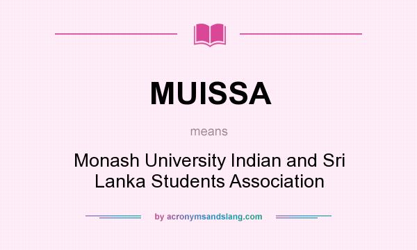 What does MUISSA mean? It stands for Monash University Indian and Sri Lanka Students Association