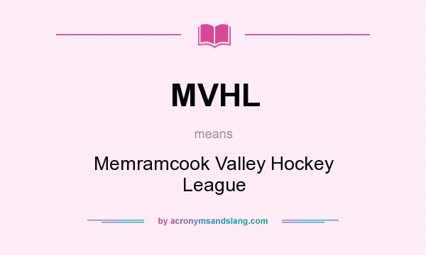 What does MVHL mean? It stands for Memramcook Valley Hockey League