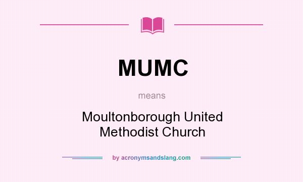 What does MUMC mean? It stands for Moultonborough United Methodist Church