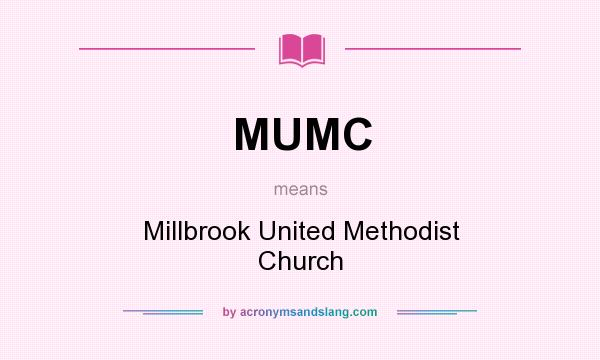 What does MUMC mean? It stands for Millbrook United Methodist Church