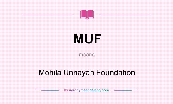 What does MUF mean? It stands for Mohila Unnayan Foundation