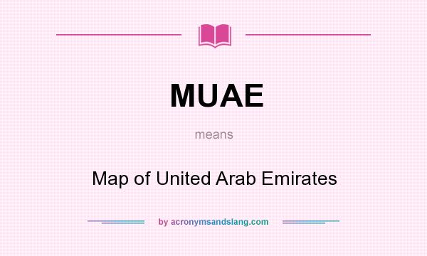 What does MUAE mean? It stands for Map of United Arab Emirates