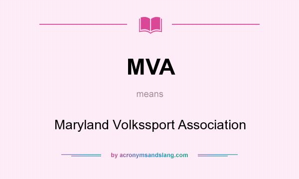 What does MVA mean? It stands for Maryland Volkssport Association