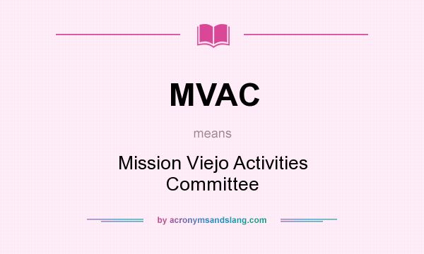What does MVAC mean? It stands for Mission Viejo Activities Committee