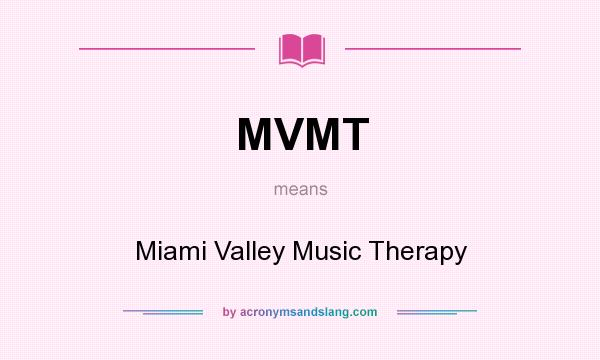 What does MVMT mean? It stands for Miami Valley Music Therapy