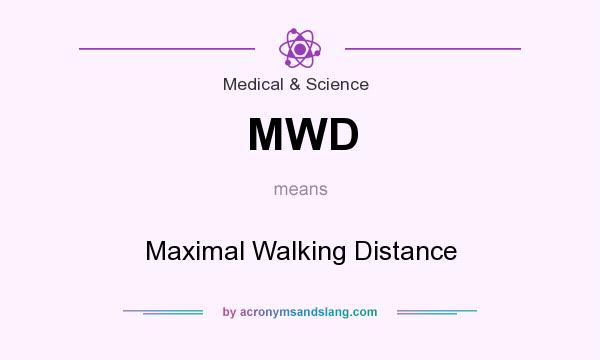 What does MWD mean? It stands for Maximal Walking Distance