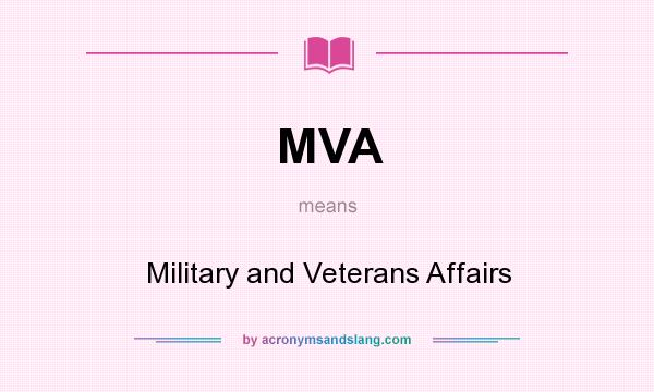 What does MVA mean? It stands for Military and Veterans Affairs