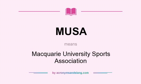 What does MUSA mean? It stands for Macquarie University Sports Association