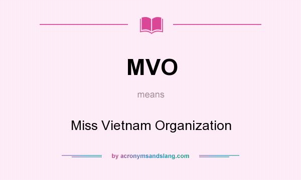 What does MVO mean? It stands for Miss Vietnam Organization