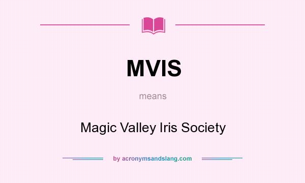 What does MVIS mean? It stands for Magic Valley Iris Society