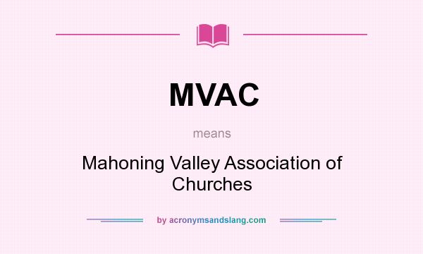 What does MVAC mean? It stands for Mahoning Valley Association of Churches